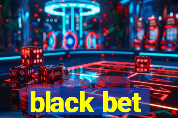 black bet